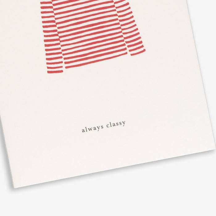 A white greeting card with a red striped sweater illustration and the text 'ALWAYS CLASSY' below it.