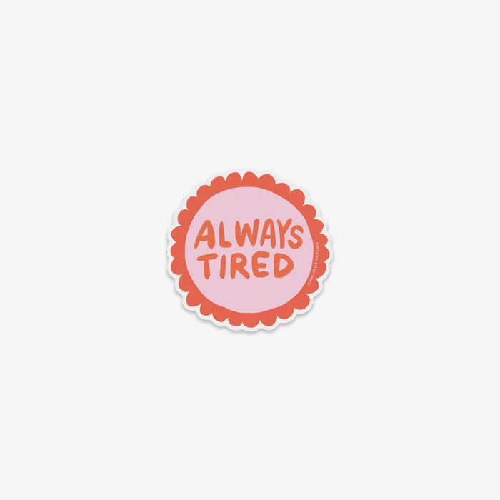 VINYL STICKER // ALWAYS TIRED